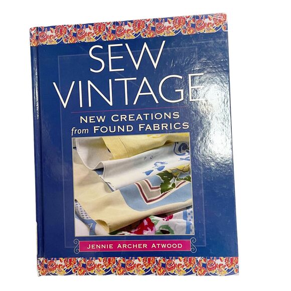 Sew Vintage: New Creations from Found Fabrics - Picture 1 of 5